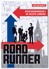 Roadrunner - Rockvandringar i 60-talets London