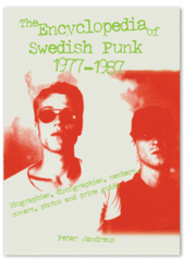 The Encyclopedia Of Swedish Punk 1977-1987